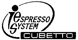 I ESPRESSO SYSTEM CUBETTO