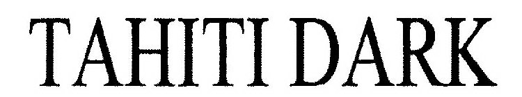 TAHITI DARK