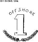 OFFSHORE ONE OFF SHORE 1
