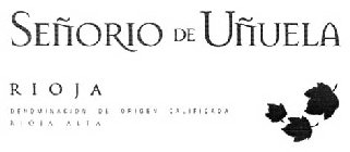 SEÑORIO DE UÑUELA RIOJA DENOMINACION DE ORIGEN CALIFICADA RIOJA ALTA