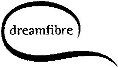 DREAMFIBRE