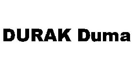 DURAK DUMA