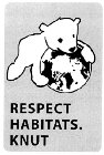 RESPECT HABITATS. KNUT