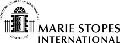 MARIE STOPES INTERNATIONAL PROVIDING CHOICES IN REPRODUCTIVE HEALTHCARE