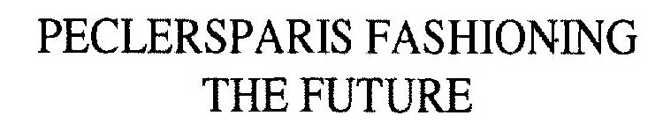 PECLERSPARIS FASHIONING THE FUTURE