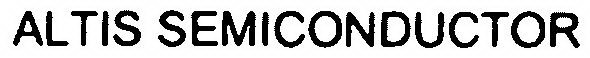 ALTIS SEMICONDUCTOR