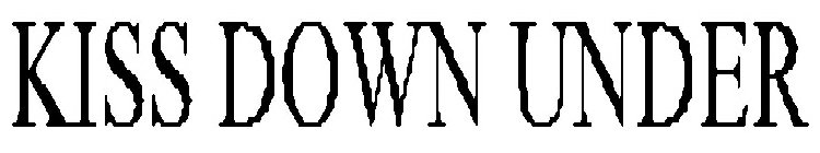 KISS DOWN UNDER