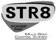 STR8 POWER PRO MULTI-STEP CONTROL SYSTEM