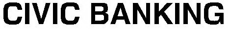 CIVIC BANKING