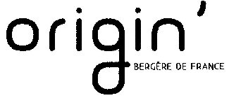 ORIGIN' BERGÈRE DE FRANCE