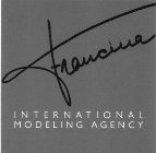 FRANCINA INTERNATIONAL MODELING AGENCY