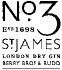 NO.3 EST.1698 ST.JAMES LONDON DRY GIN BERRY BROS. & RUDD