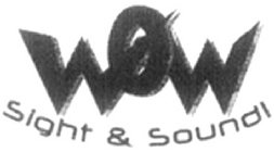 WOW SIGHT & SOUND!