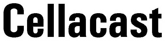 CELLACAST