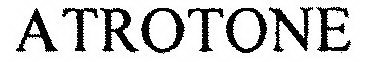 ATROTONE
