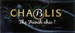 CHABLIS THE FRENCH CHIC!