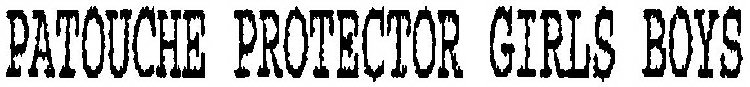 PATOUCHE PROTECTOR GIRLS BOYS