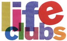 LIFE CLUBS
