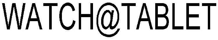 WATCH@TABLET