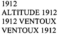 1912 ALTITUDE 1912 1912 VENTOUX VENTOUX 1912