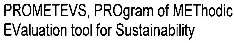 PROMETEVS, PROGRAM OF METHODIC EVALUATION TOOL FOR SUSTAINABILITY