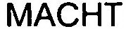 MACHT