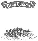 GRAN CUCINA FRESCA NATURA IN TAVOLA