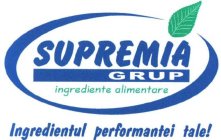 SUPREMIA GRUP INGREDIENTE ALIMENTARE INGREDIENTUL PERFORMANTEI TALE!