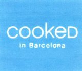 COOKED IN BARCELONA