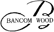 B BANCOM WOOD