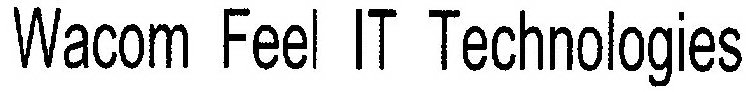 WACOM FEEL IT TECHNOLOGIES