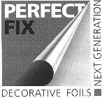 PERFECT FIX DECORATIVE FOILS NEXT GENERATION