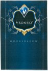 V VRONSKY MOONSHADOW