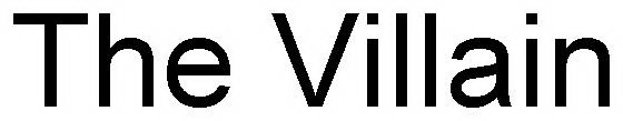 THE VILLAIN