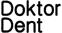 DOKTOR DENT