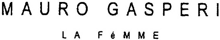 MAURO GASPERI LA FÉMME