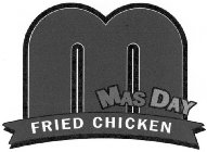 M MAS DAY FRIED CHICKEN