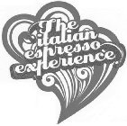 THE ITALIAN ESPRESSO EXPERIENCE