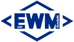 EWM SLR GMBH