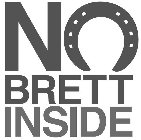 NO BRETT INSIDE