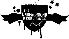 THE UNDERGROUND REBEL BINGO CLUB