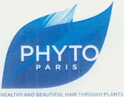 PHYTO PARIS HEALTHY AND BEAUTIFUL HAIR THROUGH PLANTS