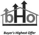 BHO BUYER'S HIGHEST OFFER