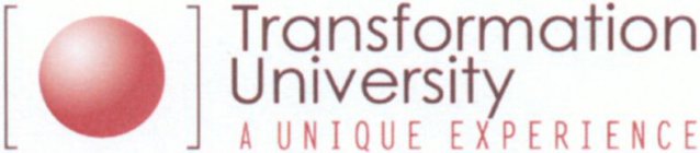 TRANSFORMATION UNIVERSITY A UNIQUE EXPERIENCE