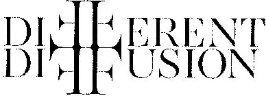 DIFFERENT DIFFUSION