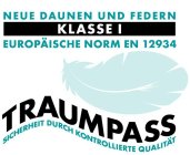 NEUE DAUNEN UND FEDERN KLASSE I EUROPÄISCHE NORM EN 12934 TRAUMPASS SICHERHEIT DURCH KONTROLLIERTE QUALITÄT