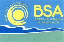 BSA GREEN ENERGIES & PRODUCTS BEAUTIFUL SUN ALLIANCE