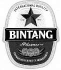 BINTANG PILSENER INTERNATIONAL QUALITY TRADE MARK BREWED WITH QUALITY INGREDIENTS