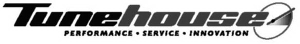 TUNEHOUSE PERFORMANCE.SERVICE.INNOVATION