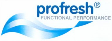 PROFRESH FUNCTIONAL PERFORMANCE